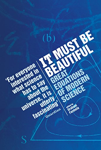 It Must Be Beautiful: Great Equations Of Modern Science von Granta Books
